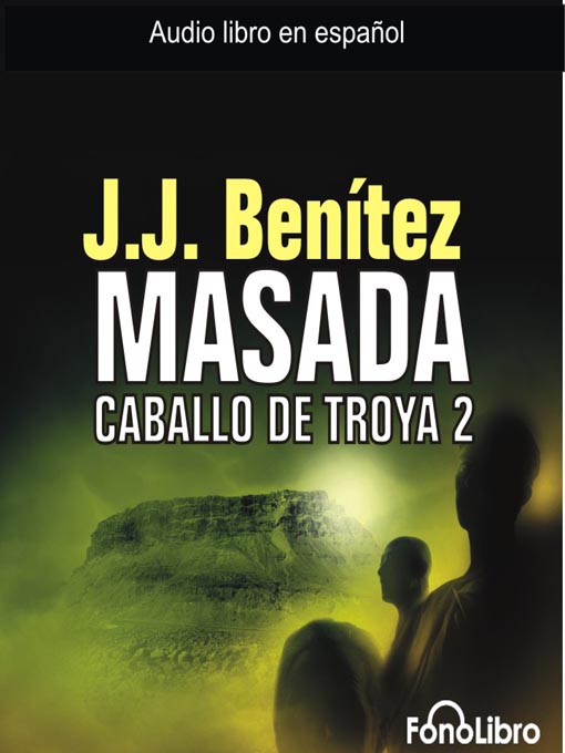 Title details for Masada - El Caballo de Troya 2 by J.J. Benitez - Available